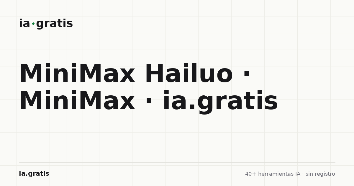 MiniMax Hailuo · MiniMax · ia.gratis